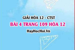 Giải bài 4 trang 109 Hóa 12 Chân trời sáng tạo SGK